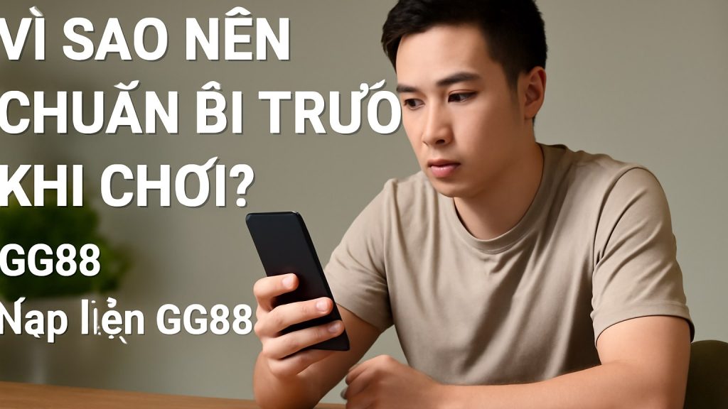 Vì sao nên chuẩn bị trước khi chơi? Minh họa: Vì sao nên chuẩn bị trước khi chơi?